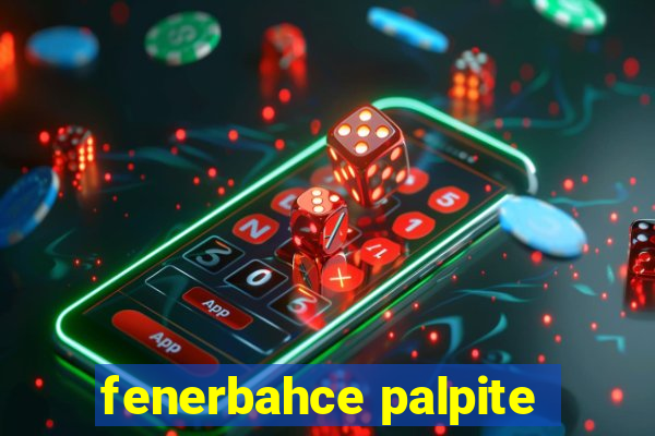 fenerbahce palpite